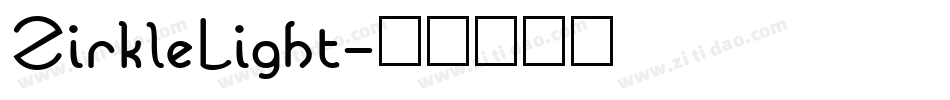 ZirkleLight字体转换