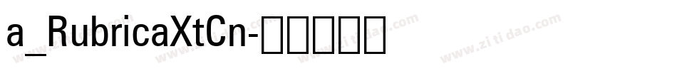 a_RubricaXtCn字体转换