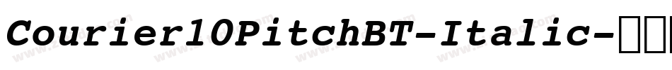 Courier10PitchBT-Italic字体转换