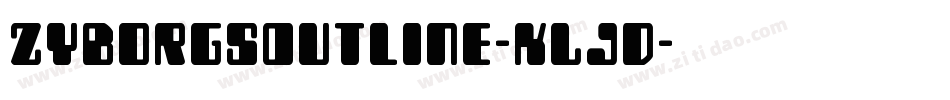 ZyborgsOutline-KLJD字体转换