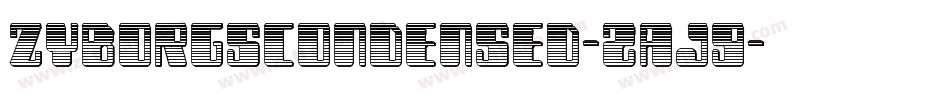 ZyborgsCondensed-zaJG字体转换