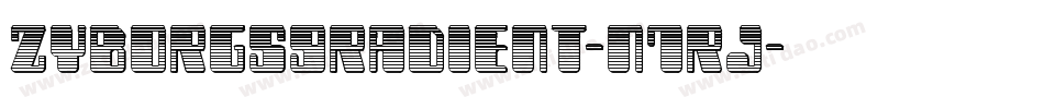 ZyborgsGradient-n7rJ字体转换