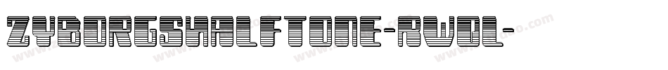 ZyborgsHalftone-RWql字体转换