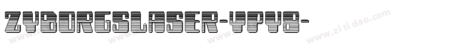ZyborgsLaser-Ypy8字体转换