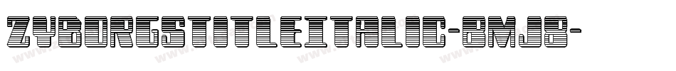 ZyborgsTitleItalic-BMj8字体转换