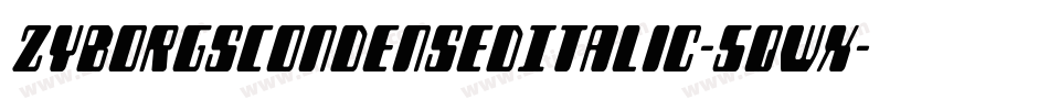 ZyborgsCondensedItalic-5qWx字体转换
