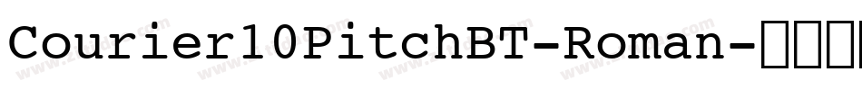 Courier10PitchBT-Roman字体转换