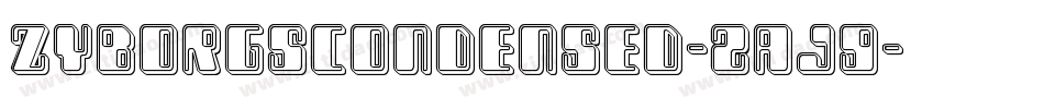 ZyborgsCondensed-zaJG字体转换