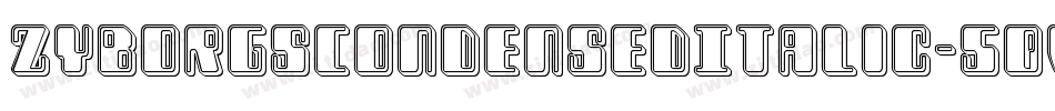 ZyborgsCondensedItalic-5qWx字体转换