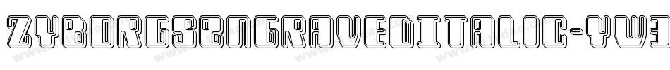 ZyborgsEngravedItalic-yW3q字体转换
