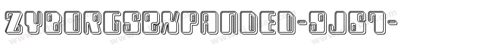 ZyborgsExpanded-9j67字体转换