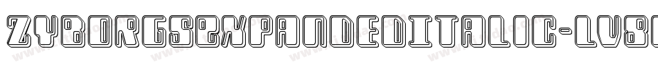 ZyborgsExpandedItalic-lv8e字体转换