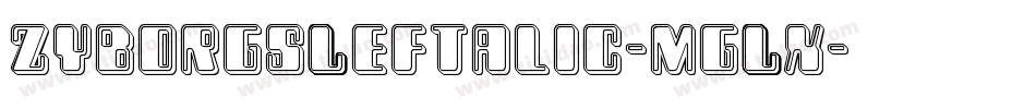 ZyborgsLeftalic-MgLx字体转换