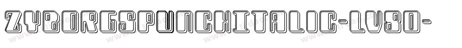 ZyborgsPunchItalic-lv80字体转换