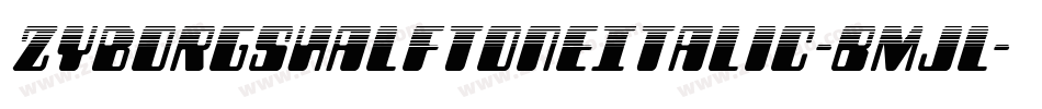 ZyborgsHalftoneItalic-BMjl字体转换