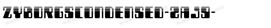 ZyborgsCondensed-zaJG字体转换