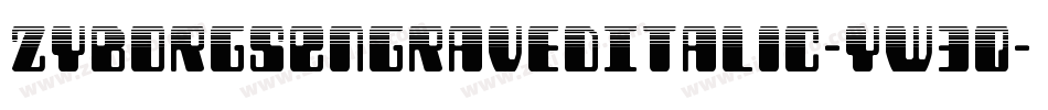ZyborgsEngravedItalic-yW3q字体转换