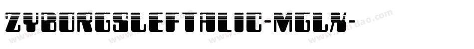 ZyborgsLeftalic-MgLx字体转换