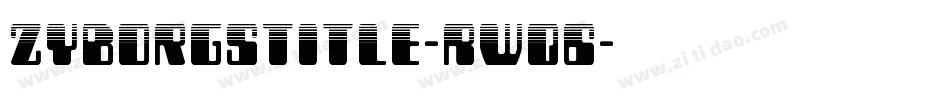 ZyborgsTitle-RWq6字体转换