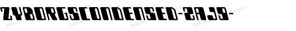 ZyborgsCondensed-zaJG字体转换