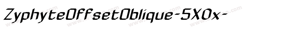 ZyphyteOffsetOblique-5X0x字体转换