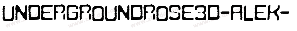 UndergroundRose3D-aleK字体转换