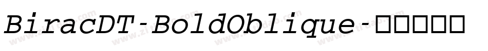 BiracDT-BoldOblique字体转换
