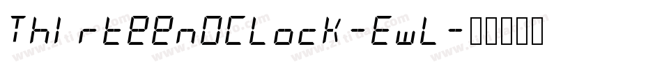 ThirteenOClock-Ewl字体转换