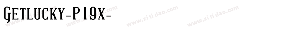 Getlucky-P19x字体转换