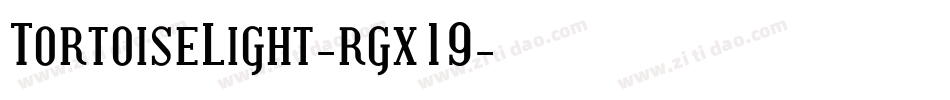 TortoiseLight-rgx19字体转换