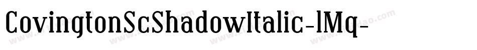 CovingtonScShadowItalic-lMq字体转换