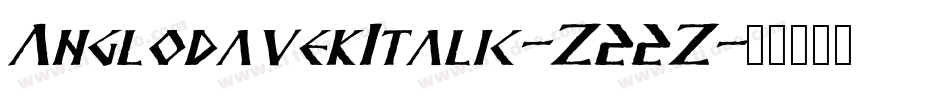 AnglodavekItalic-Z22Z字体转换