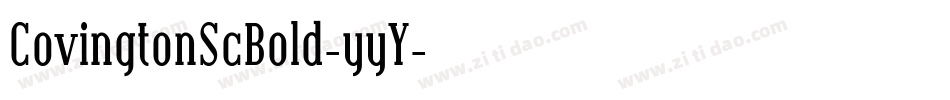 CovingtonScBold-yyY字体转换 CovingtonScBold-yyY字体转换