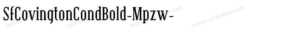 SfCovingtonCondBold-Mpzw字体转换 SfCovingtonCondBold-Mpzw字体转换