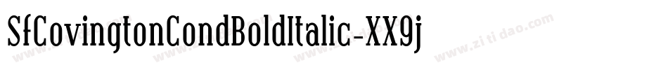 SfCovingtonCondBoldItalic-XX9j字体转换 SfCovingtonCondBoldItalic-XX9j字体转换
