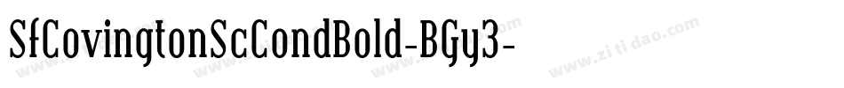 SfCovingtonScCondBold-BGy3字体转换 SfCovingtonScCondBold-BGy3字体转换