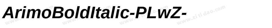 ArimoBoldItalic-PLwZ字体转换