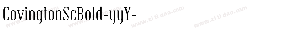 CovingtonScBold-yyY字体转换 CovingtonScBold-yyY字体转换