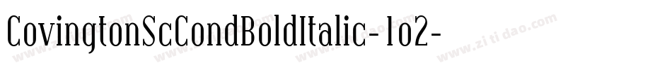 CovingtonScCondBoldItalic-1o2字体转换