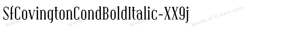 SfCovingtonCondBoldItalic-XX9j字体转换 SfCovingtonCondBoldItalic-XX9j字体转换