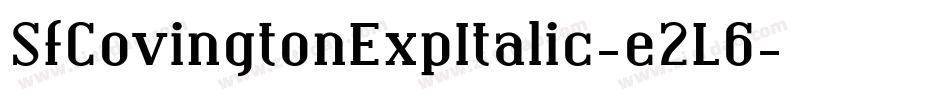 SfCovingtonExpItalic-e2L6字体转换 SfCovingtonExpItalic-e2L6字体转换