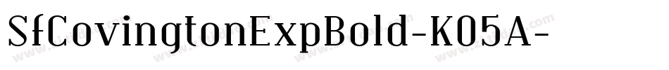 SfCovingtonExpBold-K05A字体转换 SfCovingtonExpBold-K05A字体转换