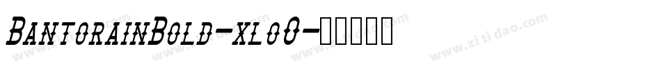 BantorainBold-xloO字体转换