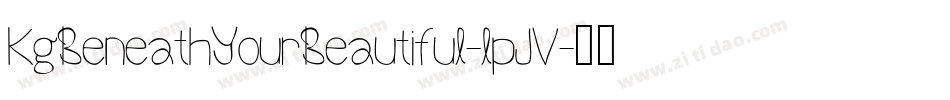 KgBeneathYourBeautiful-lpJV字体转换