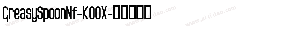 GreasySpoonNf-KOOX字体转换