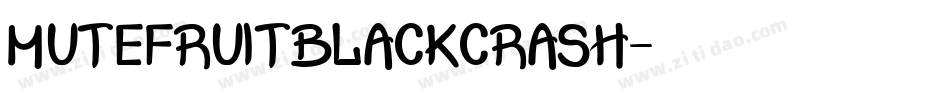 MUTEFRUITBLACKCRASH字体转换