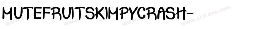 MUTEFRUITSKIMPYCRASH字体转换