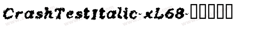 CrashTestItalic-xL68字体转换