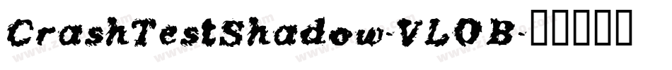 CrashTestShadow-VLOB字体转换