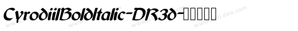 CyrodiilBoldItalic-DR3d字体转换